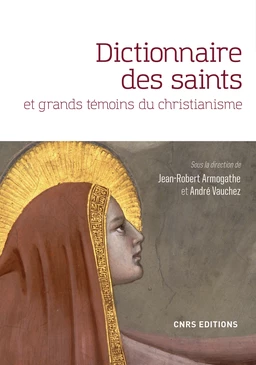 Dictionnaire des saints et grands témoins du christianisme