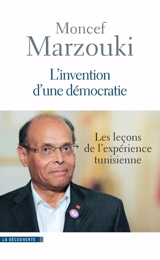 L'invention d'une démocratie - Moncef Marzouki - La Découverte