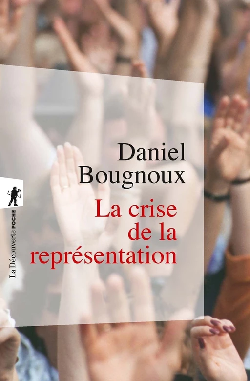 La crise de la représentation - Daniel Bougnoux - La Découverte