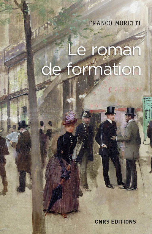 Le roman de formation - Franco Moretti - CNRS editions