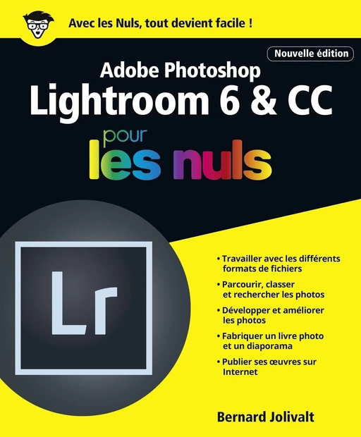 Adobe Photoshop Lightroom 6 et CC pour les Nuls grand format, 2e édition - Bernard Jolivalt - edi8