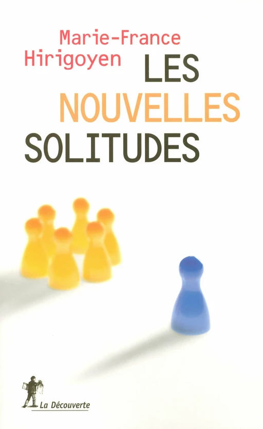 Les nouvelles solitudes - Marie-France Hirigoyen - La Découverte