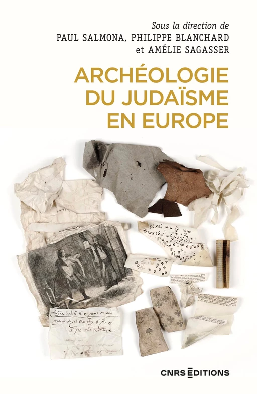 Archéologie du judaïsme en Europe - Paul Salmona, Philippe Blanchard, Amélie Sagasser - CNRS editions