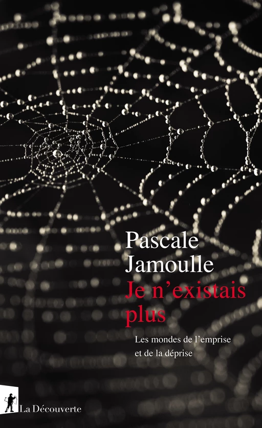 Je n'existais plus - Pascale Jamoulle - La Découverte