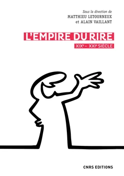 L'empire du rire - XIXe - XXIe siècle