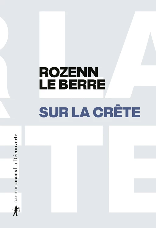 Sur la crête - Rozenn Le Berre - La Découverte