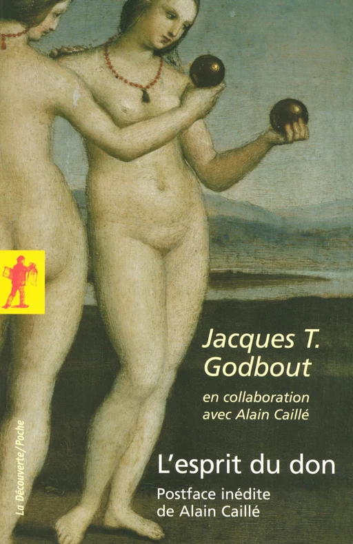 L'esprit du don - Alain Caillé, Jacques Godbout - La Découverte