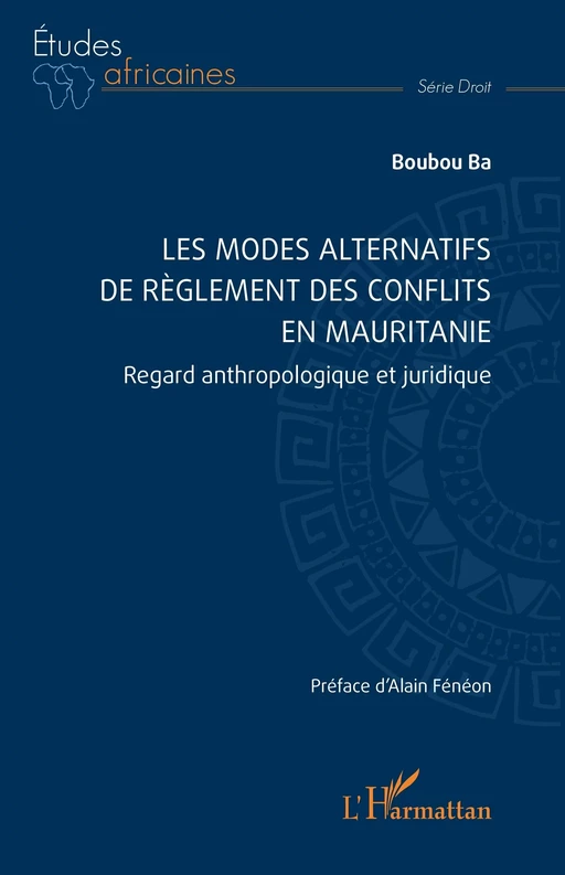 Les modes alternatifs  de règlement des conflits en Mauritanie - Boubou Ba - Editions L'Harmattan