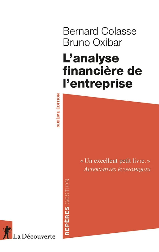 L'analyse financière de l'entreprise - Bernard Colasse, Bruno Oxibar - La Découverte