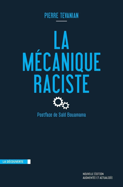 La mécanique raciste - Pierre Tevanian - La Découverte