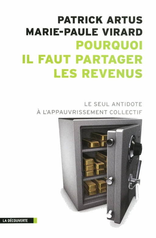 Pourquoi il faut partager les revenus - Patrick Artus, Marie-Paule Virard - La Découverte