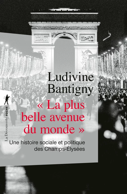 " La plus belle avenue du monde " - Ludivine Bantigny - La Découverte