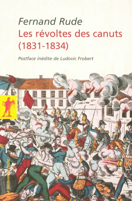 Les révoltes des canuts (1831-1834) - Fernand Rude - La Découverte