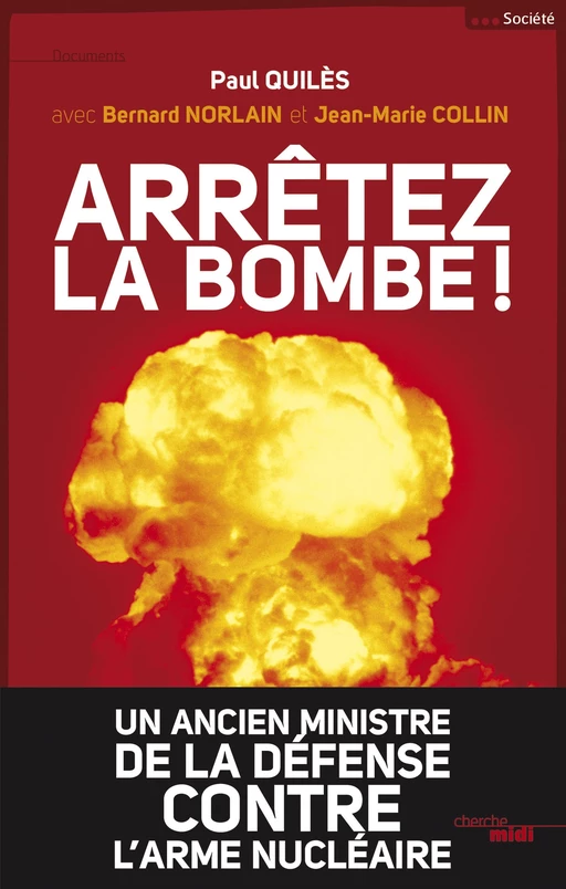 Arrêtez la bombe ! - Paul Quilès - Cherche Midi