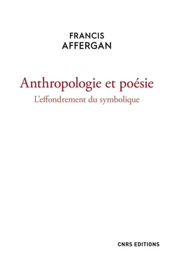 Anthropologie et poésie. L'effondrement du symbolique