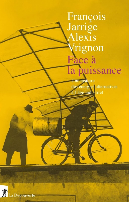 Face à la puissance - François Jarrige, Alexis Vrignon,  Collectif - La Découverte