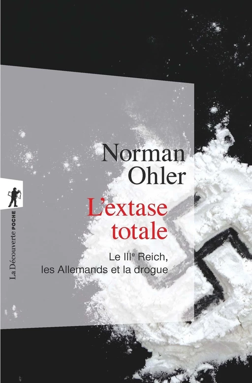 L'extase totale - Norman Ohler - La Découverte