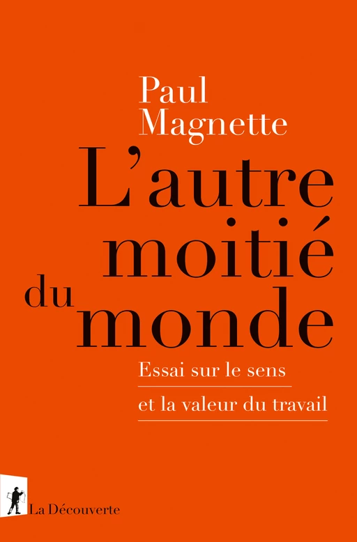 L'autre moitié du monde - Paul Magnette - La Découverte