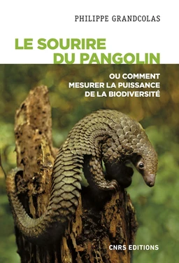 Le sourire du pangolin ou comment mesurer la puissance de la biodiversité