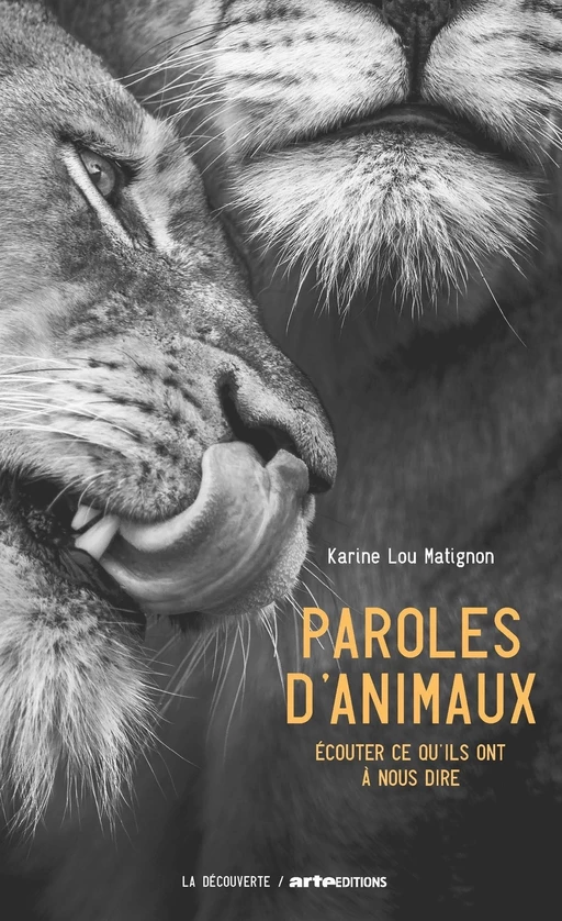 Paroles d'animaux - Karine Lou Matignon - La Découverte