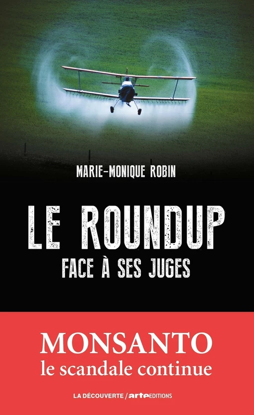 Le Roundup face à ses juges - Marie-Monique Robin - La Découverte