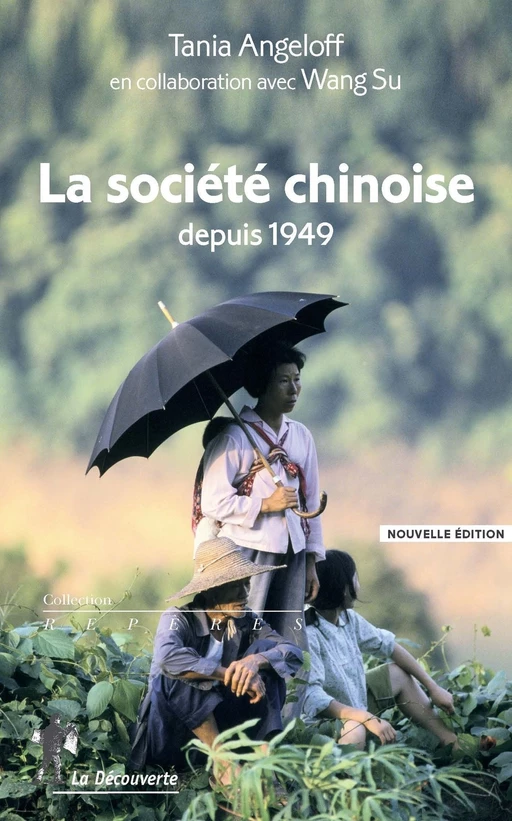 La société chinoise depuis 1949 - Tania Angeloff - La Découverte