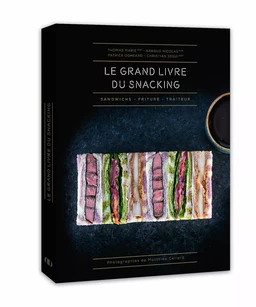 Le Grand livre du snacking - Sandwichs - Friture - Traiteur