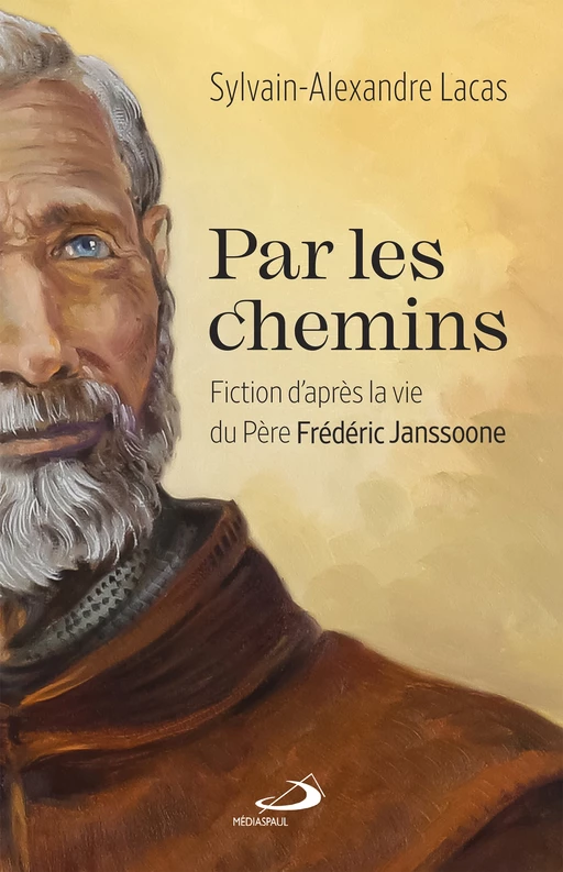 Par les chemins - Sylvain-Alexandre Lacas - Éditions Médiaspaul