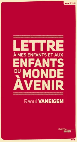 Lettre à mes enfants et aux enfants du monde à venir