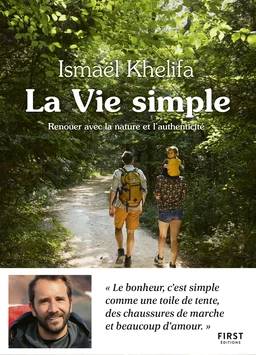 La Vie simple - renouer avec la nature et l'authenticité