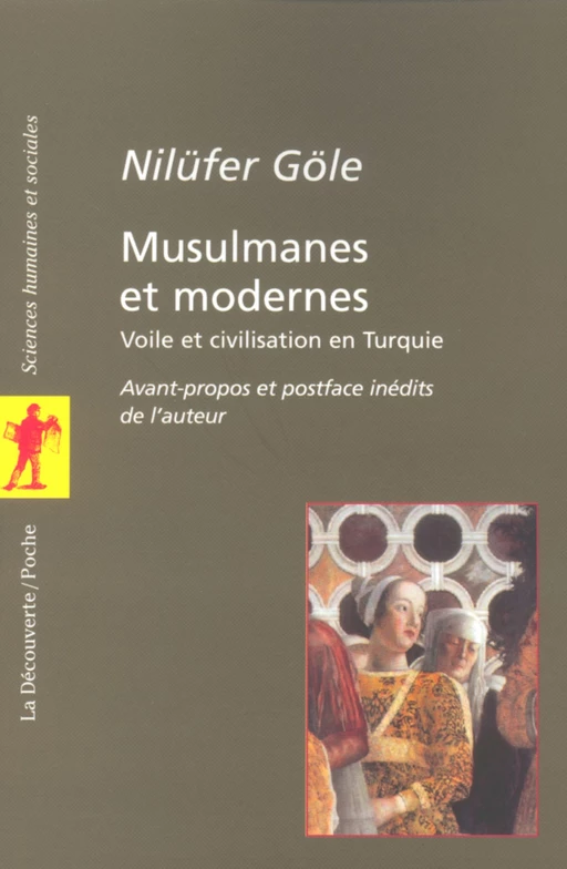 Musulmanes et modernes - Nilufer Gole - La Découverte