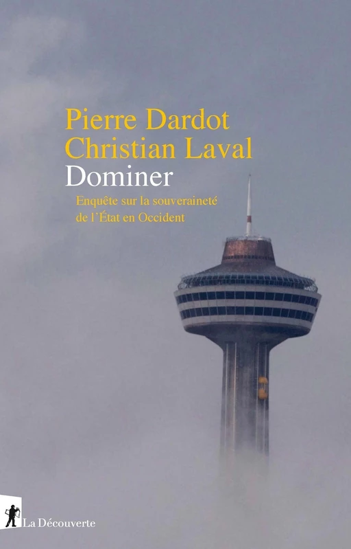 Dominer - Pierre DARDOT, Christian Laval - La Découverte