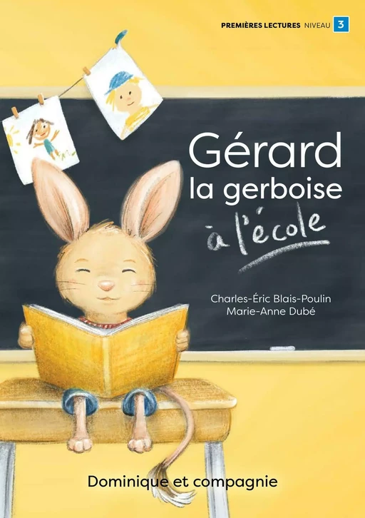 Gérard la gerboise à l’école - Charles-Éric Blais-Poulin - Dominique et compagnie