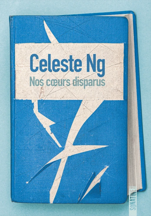 Nos coeurs disparus - Celeste Ng - Sonatine