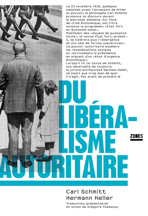 Du libéralisme autoritaire - Carl Schmitt, Hermann Heller - La Découverte