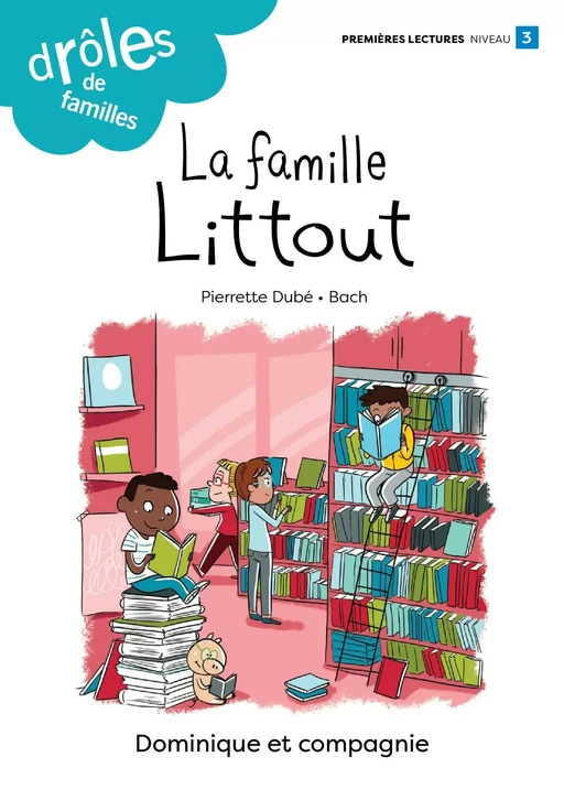 La famille Littout - Pierrette Dubé - Dominique et compagnie