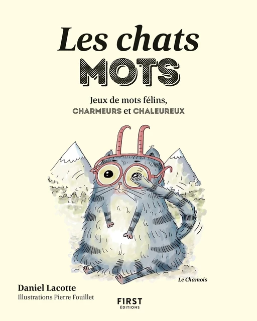 Les chats mots - Jeux de mots félins, charmeurs et chaleureux - Pierre Fouillet, Daniel Lacotte - edi8