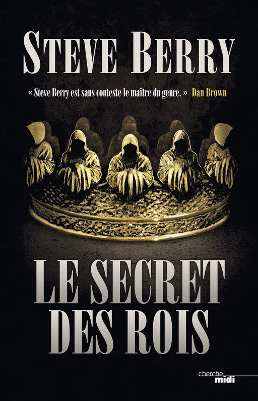 Le Secret des rois - Steve Berry - Cherche Midi