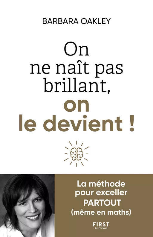 On ne naît pas brillant, on le devient - La méthode pour exceller PARTOUT (même en maths) - Barbara Oakley - edi8