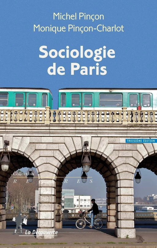 Sociologie de Paris - Michel Pinçon, Monique Pinçon-Charlot - La Découverte