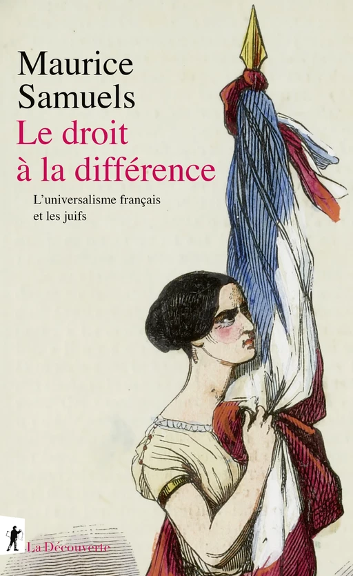 Le droit à la différence - Maurice Samuels - La Découverte