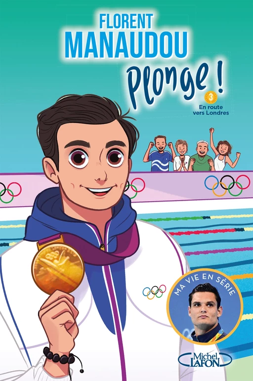 Plonge ! - tome 3 En route vers Londres - Florent Manaudou, Olivia de Dieuleveult - Michel Lafon