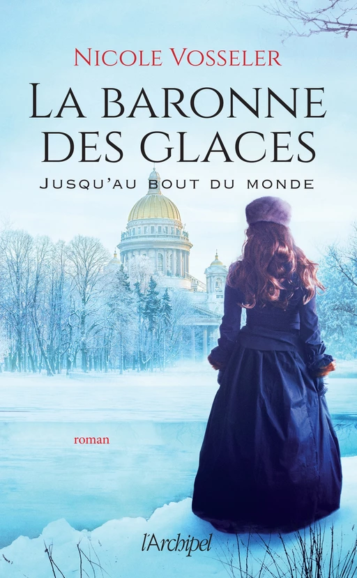 La baronne des glaces - Nicole Vosseler - L'Archipel