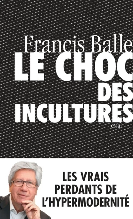 Le choc des incultures - Francis Balle - L'Archipel