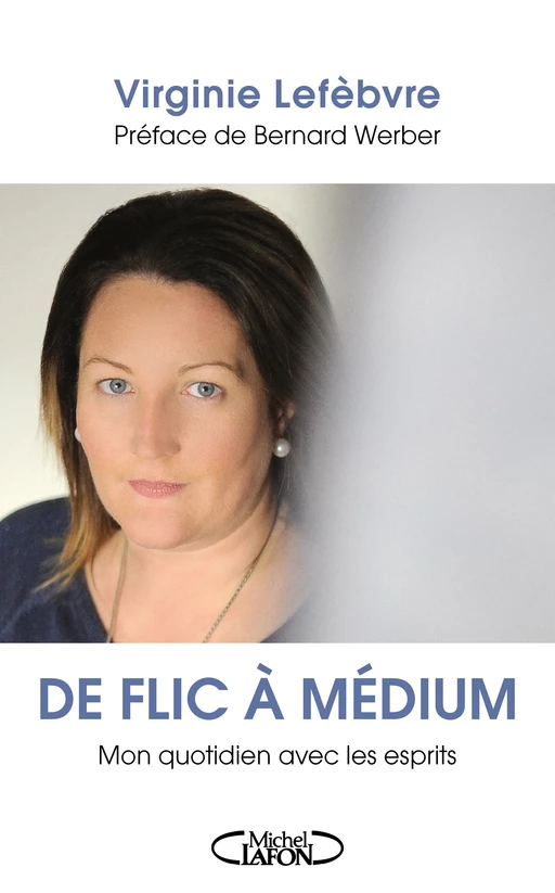 De flic à médium - Virginie Lefèbvre, Vivianne Perret - Michel Lafon