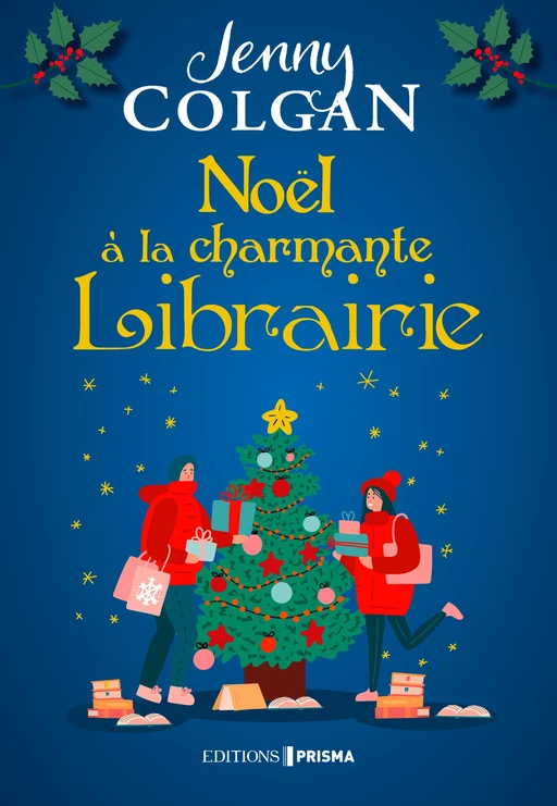 Noël à la charmante librairie - Jenny Colgan - Editions Prisma