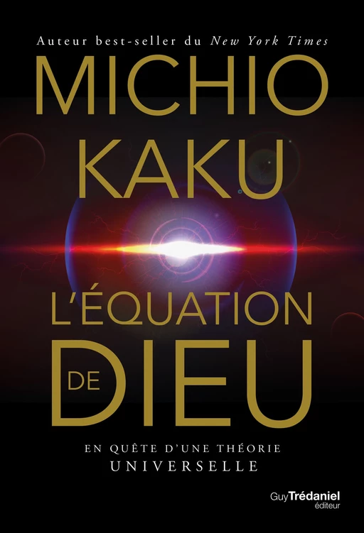 L'équation de Dieu - En quête d'une théorie universelle - Michio Kaku - Tredaniel