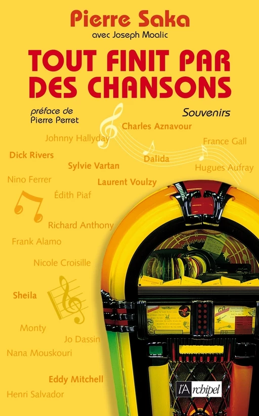 Tout finit par des chansons - Pierre Saka - L'Archipel