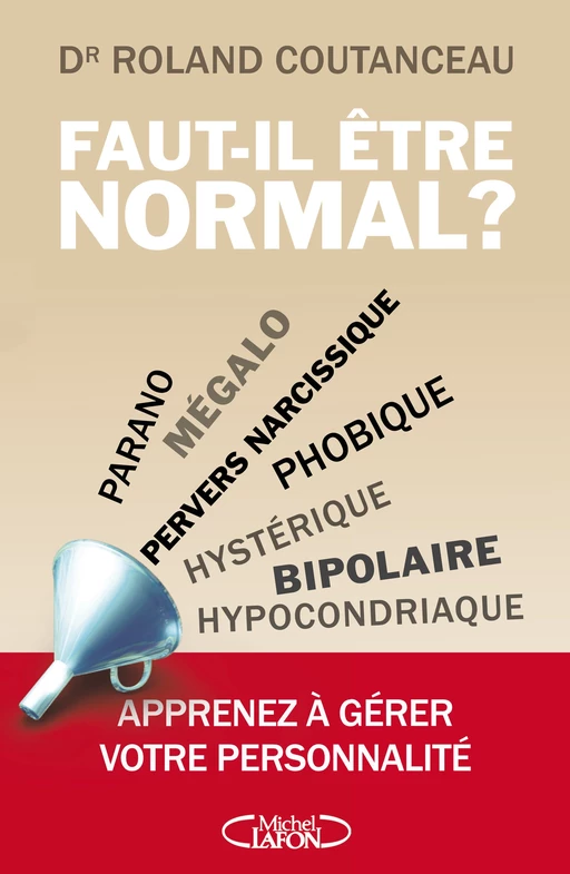 Faut-il être normal ? - Roland Coutanceau - Michel Lafon