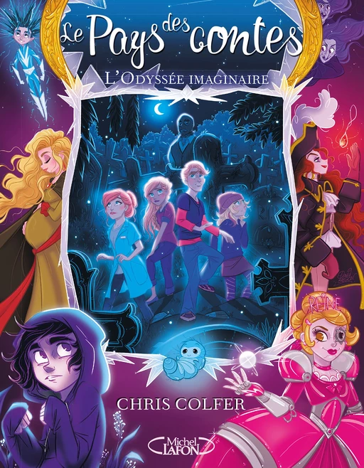 Le pays des contes - tome 5 L'odyssée imaginaire - Chris Colfer - Michel Lafon